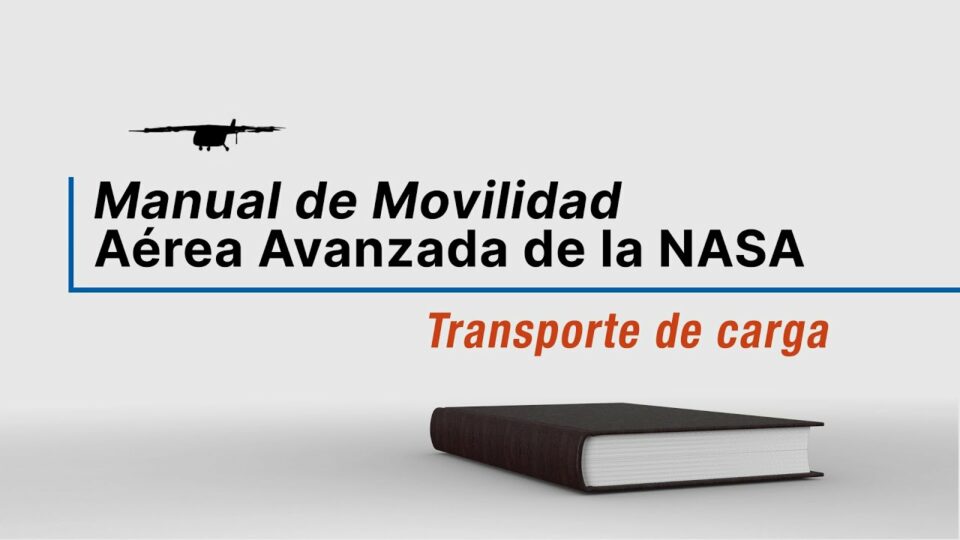 La Movilidad Aérea Avanzada Ayuda al Transporte de Mercancías