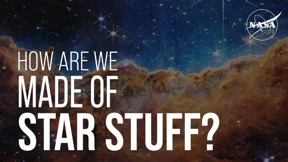 How Are We Made of Star Stuff? We Asked a NASA Expert: Episode 58