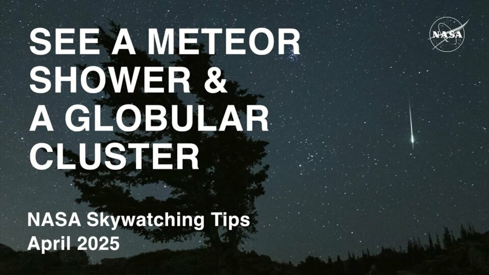 What’s Up: April 2025 Skywatching Tips from NASA